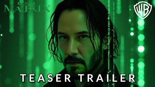 MATRIX 5 Resurgence  Teaser Trailer  Keanu Reeves  2025 [upl. by Tanny]