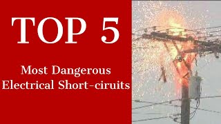 Top 5 Dangerous short circuit  Electrical shortcircuits [upl. by Caputo509]