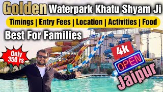 Golden Waterpark Khatu Shyam Ji  Golden Water Park In Khatu Shyam Detailed Video  Jaipur Waterpark [upl. by Cuthburt]