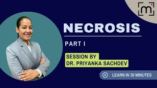 Necrosis  Mechanisms Types  Pathology MBBS 2nd Year NEET PG NEXT by Dr Priyanka Sachdev [upl. by Alesiram314]