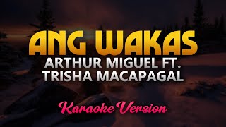 Ang Wakas  Arthur Miguel ft Trisha Macapagal Karaoke HQ [upl. by Meggi767]