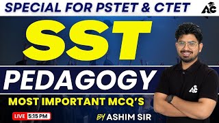 Special For PSTET amp CTET  SST Pedagogy  Most Important MCQ’S  By Ashim Sir  Live 515 PM [upl. by Errised]