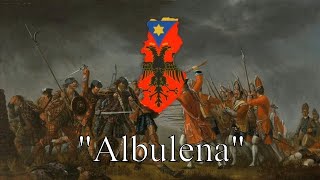 quotAlbulenaquot  Albanian Patriotic Song [upl. by Rowan]