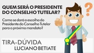 QUEM SERÁ O PRESIDENTE DO CONSELHO TUTELAR [upl. by Rosol]