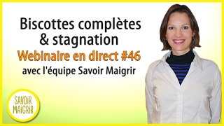 Biscottes complètes amp stagnation  Webinaire en direct 46 avec léquipe Savoir Maigrir [upl. by Columbyne867]