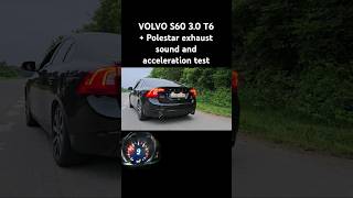 VOLVO S60 30 T6 AWD  POLESTAR EXHAUST SOUND AND ACCELERATION TEST DDrive [upl. by Hump495]