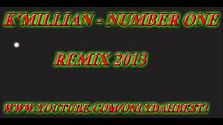 KMillian  Number One Remix 2013 [upl. by Shippee]