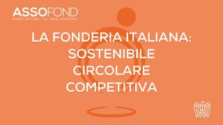 La fonderia italiana sostenibile circolare competitiva [upl. by Isoj]