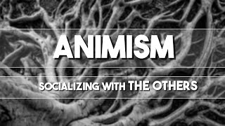 Animism Socializing with The Others [upl. by Manup]