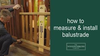 how to measure and install balustrade  by The Woodworkers Company [upl. by Akemehs86]