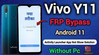 Vivo Y11 FRP Bypass  Android 11  Without Pc  Activity Launcher App Not Show Solution  1906 [upl. by Nuahsor]