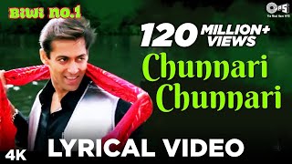 Chunnari Chunnari Song Lyrical  Salman Khan Sushmita Sen  Abhijeet  Biwi No 1 Movie Songs [upl. by Yelra]