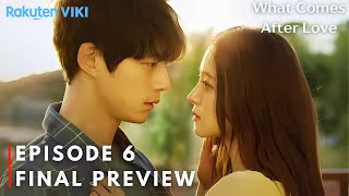 What comes after Love I Final Episode 6 Preview I Lee Se Young I Kentaro Sakaguchi ENG SUB [upl. by Huntingdon]