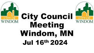 Windom City Council Meeting  July 16 2024 [upl. by Dex]