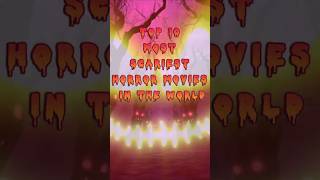 Top 10 scariest movies in the World  Horror Movies List shorts shortsfeed viral halloween [upl. by Kho]