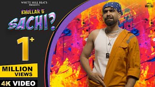 SACHI KHULLAR G Official Video  Latest Hindi Rap Song 2024  Rap Song [upl. by Mort251]