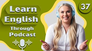 Effortless English Podcast Episode37Boost your EnglishSkills [upl. by Adnot]