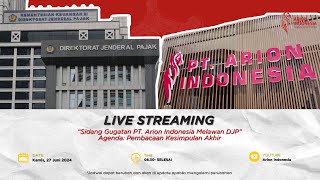 Live Stream Sidang Sengketa Pajak PT ARION INDONESIA  SIDANG KE8 [upl. by Inihor]