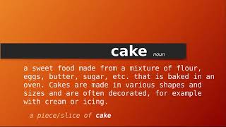 cake  Meaning of cake  Definition of cake  Pronunciation of cake [upl. by Yorgerg779]