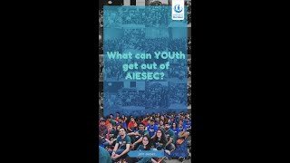 What can YOUth get out of AIESEC  Join AIESEC [upl. by Etram]