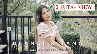 Lagu Karo  ULANAI SIRANG  Adinda Margaretha Tarigan [upl. by Ynnek268]