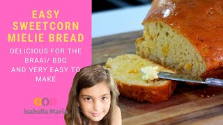 Quick and Easy yeastless Sweetcorn Mielie Bread no yeast required [upl. by Chyou250]