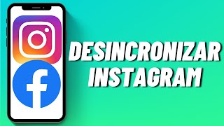 Cómo desincronizar Instagram de Facebook [upl. by Arikahs686]