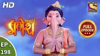 Vighnaharta Ganesh  Ep 198  Full Episode  25th May 2018 [upl. by Idou]