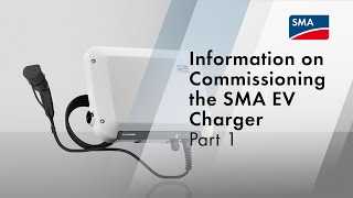 Information on commissioning the SMA EV Charger – Part 1 [upl. by Lesna]