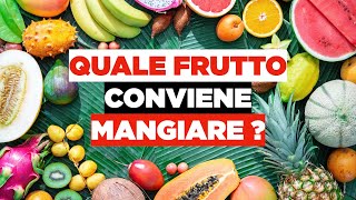 Quale frutto conviene mangiare [upl. by Aleibarg]