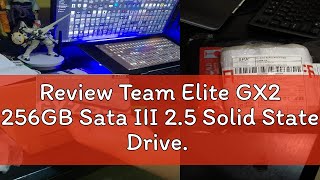 Review Team Elite GX2 256GB Sata III 25 Solid State Drive Internal Storage Device for Laptop Not [upl. by Arbuckle]