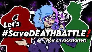 DEATH BATTLE needs OUR help  SaveDEATHBATTLE [upl. by Rowe]