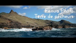 Fenua Enata Terre de pêcheurs  documentaire aux Marquises [upl. by Donela766]