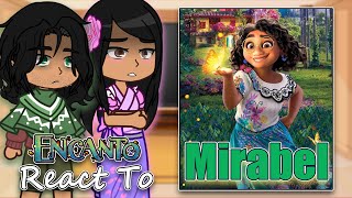 Encanto Madrigal Family react to Mirabel  Gacha React  Full Video [upl. by Saiff]