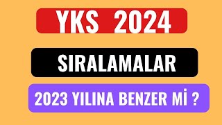 YKS 2024 SIRALAMALARI 2023 YILANA BENZER Mİ [upl. by Wilburn]