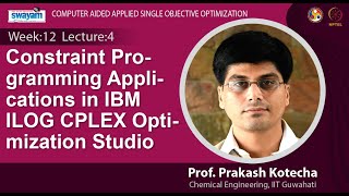 Lec 37 Constraint Programming Applications in IBM ILOG CPLEX Optimization Studio [upl. by Cathrine]