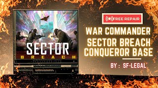 WAR COMMANDER  SECTOR BREACH  Conqueror Base 3 Free Repair [upl. by Nyleek]