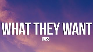 Russ  What They Want Lyrics [upl. by Ahsin]