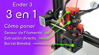 Ender 3 3 en 1 Extrusión directa Sensor de filamento y Barrel bimetal [upl. by Adnesor299]