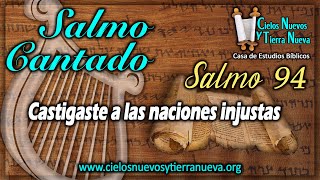 Salmo cantado 94 Castigaste a las naciones injustas [upl. by Andre]