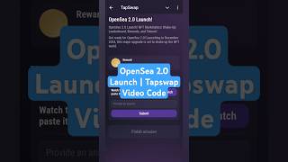 OpenSea 20 Launch  Tapswap Video Code [upl. by Gaskins]