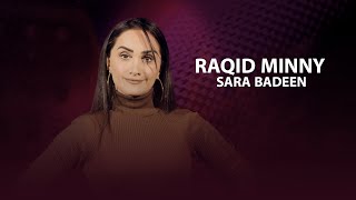 SARA BADEEN  RAQID MINNY  2024 [upl. by Uolyram]