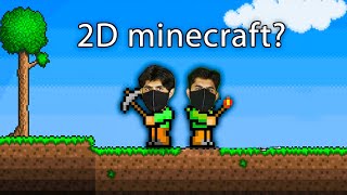 We Played 2D MinecraftTerraria [upl. by Artiek]