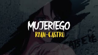 Ryan Castro  Mujeriego LetraLyrics [upl. by Dib623]