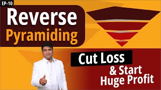 Reverse Pyramiding  Cut Loss amp Start Huge Profit  Reverse Pyramiding Trading Strategy [upl. by Ariane]