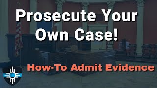 HowTo Admit Evidence at Trial  LEO Training [upl. by Tedmund287]