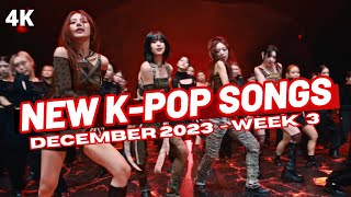 NEW KPOP SONGS  DECEMBER 2023 WEEK 3 [upl. by Michey]