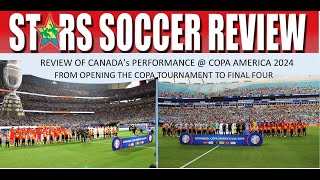 Stars Soccer Review Assessments of Canadas FinalFour Finish at the CONMEBOL Copa America 2024 [upl. by Letha225]