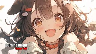 Nightcore  Burning Bright Sakura Yuki [upl. by Arbmat]