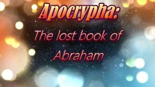 Apocrypha The lost book of Abraham [upl. by Caldwell431]